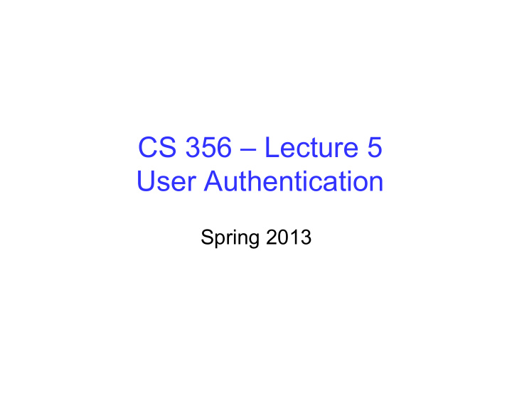 cs 356 lecture 5 user authentication