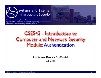 CSE543 - Introduction to  Computer and Network Security  Module: Authentication  Professor Patrick