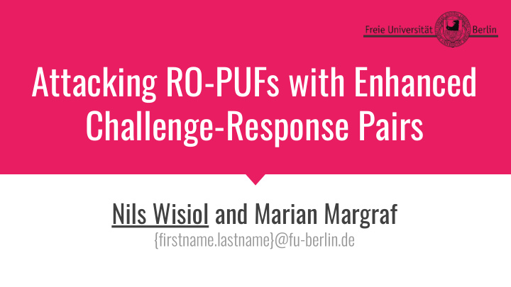 attacking ro pufs with enhanced challenge response pairs