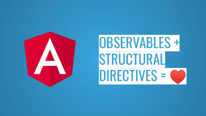 observables structural directives nils mehlhorn