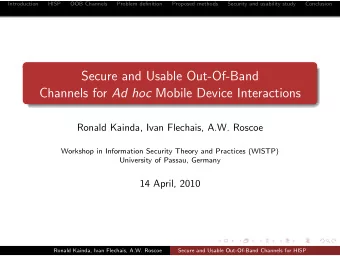 Secure and Usable Out-Of-Band Channels for Ad hoc Mobile Device Interactions  Ronald Kainda, Ivan