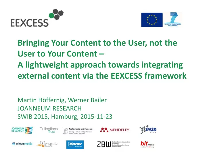 bringing your content to the user not the