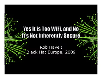 Rob Havelt Black Hat Europe, 2009   Greetings Black Hat  Rob Havelt  rhavelt@trustwave.com