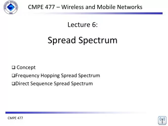 Spread Spectrum  Concept  Frequency Hopping Spread Spectrum  Direct Sequence Spread