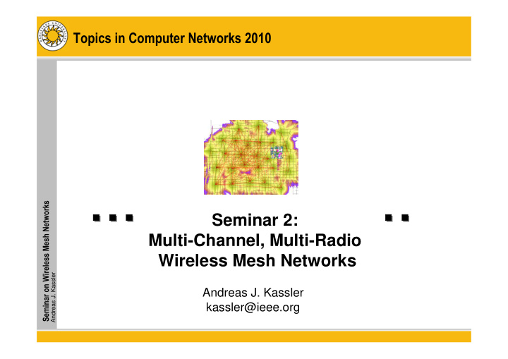 seminar 2 multi channel multi radio wireless mesh networks