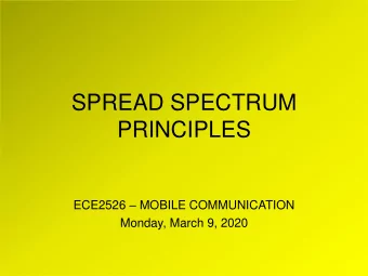 SPREAD SPECTRUM  PRINCIPLES ECE2526  MOBILE COMMUNICATION  Monday, March 9, 2020  CONCERNS IN