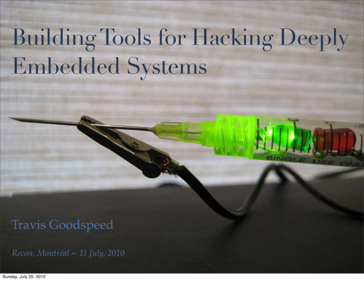 building tools for hacking deeply embedded systems