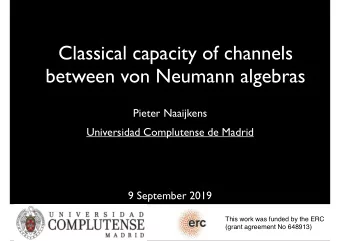 Classical capacity of channels  between von Neumann algebras  Pieter Naaijkens  Universidad