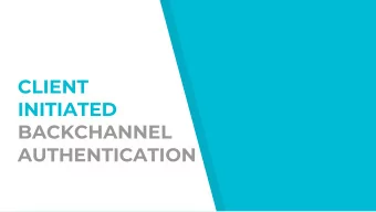 CLIENT  INITIATED  BACKCHANNEL  AUTHENTICATION  CIBA?  CIBA is an authentication flow like OpenID