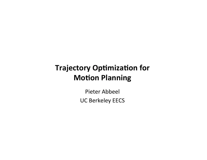 trajectory op miza on for mo on planning