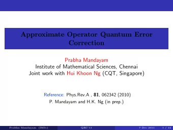 Approximate Operator Quantum Error  Correction  Prabha Mandayam  Institute of Mathematical