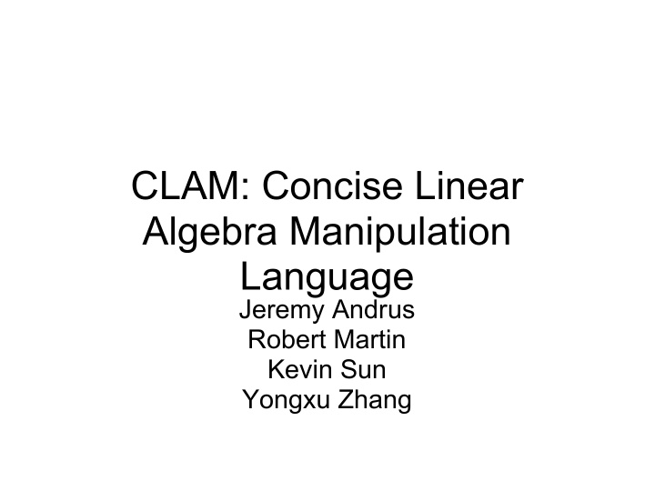 clam concise linear algebra manipulation language