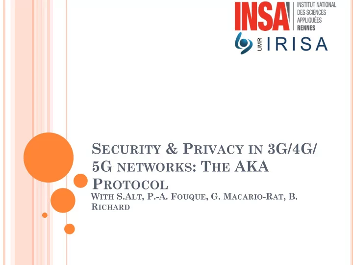 s ecurity p rivacy in 3g 4g 5g networks t he aka p rotocol