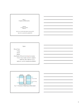 1  A binary number is called a Bit.  Eight bits as a unit are called a Byte  Bits may