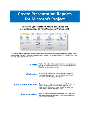 Create Presentation Reports  for Microsoft Project Transform your Microsoft Project schedules into