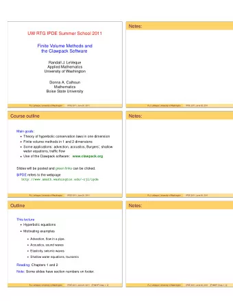 Notes:  UW RTG IPDE Summer School 2011  Finite Volume Methods and  the Clawpack Software  Randall