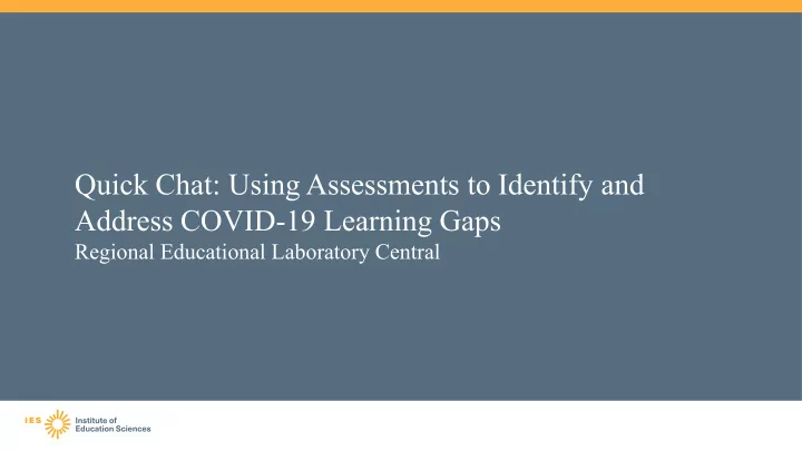 quick chat using assessments to identify and address
