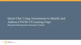 Quick Chat: Using Assessments to Identify and  Address COVID-19 Learning Gaps  Regional Educational