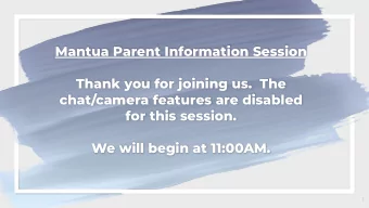 Mantua Parent Information Session  Thank you for joining us.  The  chat/camera features are