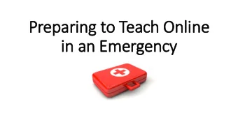 Prepar  aring t  g to Teac  ach O  Online  in an E  Emer  ergen  ency  We  Welcome  Karen McPhaul