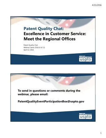 Patent Quality Chat:  Excellence in Customer Service:  Meet the Regional Offices  Patent Quality