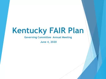 Kentucky FAIR Plan  Governing Committee  Annual Meeting  June 4, 2020  Meeting Etiquette &amp;
