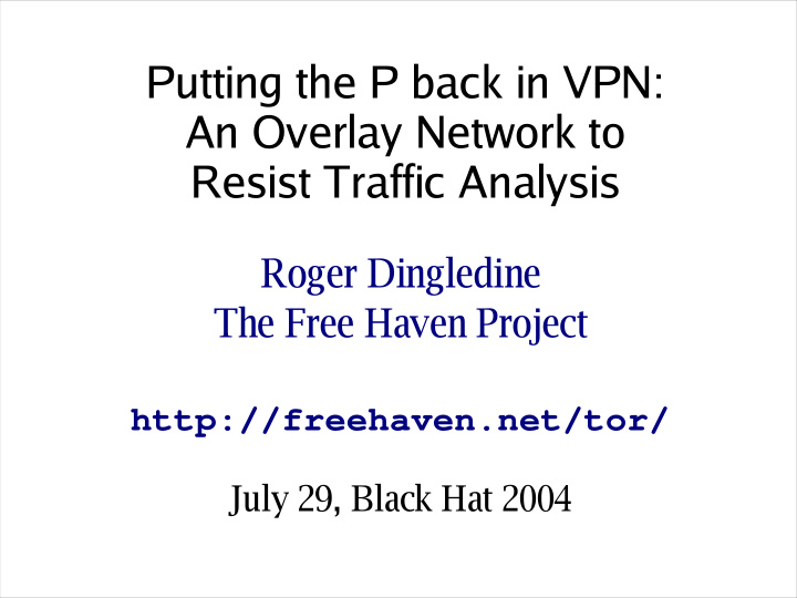 putting the p back in vpn an overlay network to resist