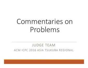 Commentaries on  Problems  JUDGE TEAM  ACM ICPC 2016 ASIA TSUKUBA REGIONAL  Problem Set Design