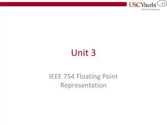 Unit 3  IEEE 754 Floating Point  Representation  3.2  Floating Point  Used to represent very