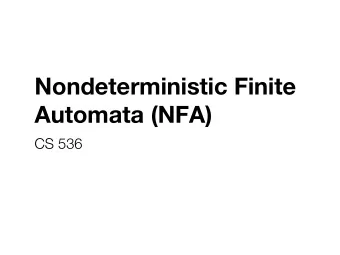 Nondeterministic Finite  Automata (NFA)  CS 536  Previous Lecture  Scanner: converts a sequence of