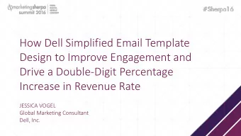 How Dell Simplified Email Template  Design to Improve Engagement and  Drive a Double-Digit