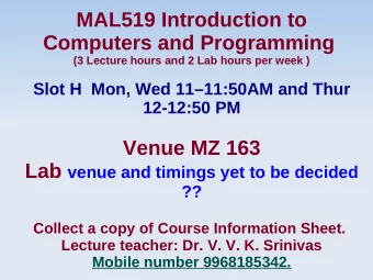 MAL519 Introduction to  Computers and Programming  (3 Lecture hours and 2 Lab hours per week )