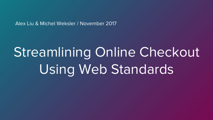 streamlining online checkout using web standards why are