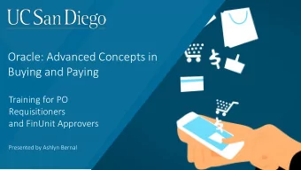 Oracle: Advanced Concepts in  Buying and Paying  Training for PO  Requisitioners  and FinUnit