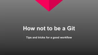 How not to be a Git  Tips and tricks for a good workflow  Who am I?    Adam Jimerson