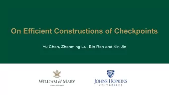 On Efficient Constructions of Checkpoints  Yu Chen, Zhenming Liu, Bin Ren and Xin Jin  Checkpoint