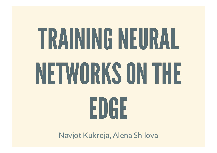 training neural training neural networks on the networks