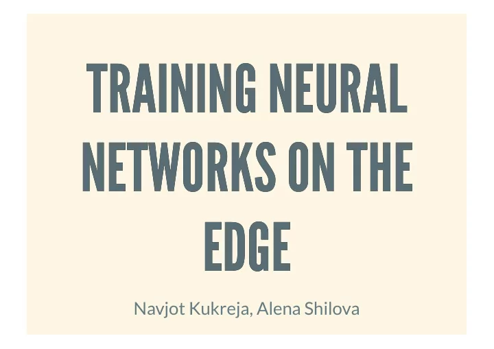 training neural training neural networks on the networks