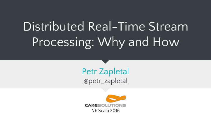 distributed real time stream processing why and how