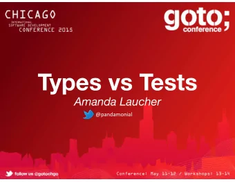 Types vs Tests Amanda Laucher  @pandamonial*  Intersubjectivity  Assumptions  Craftsmanship  Quotes