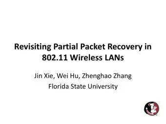 Revisiting Partial Packet Recovery in  802.11 Wireless LANs  Jin Xie, Wei Hu, Zhenghao Zhang