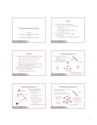 1  DNS: The Politics  DNS: The Politics  DNS: The Big Issues  DNS: The Big Issues  He who controls
