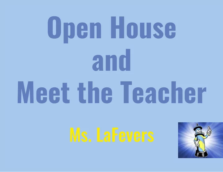 open house and meet the teacher