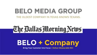BELO + Company  Bring Your Customer Into Focus + Deliver Measurable ROI  HOW WE GOT HERE  HOW WE