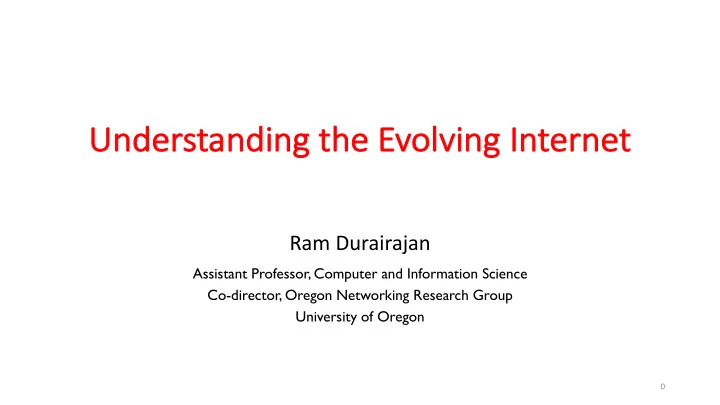 unde nderstandi nding ng the he evolvi ving ng interne