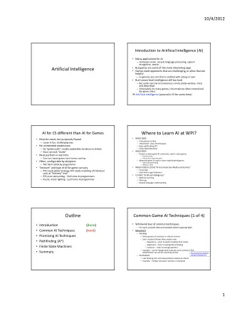 Artificial Intelligence  Games need opponents that are challenging, or allies that are  helpful