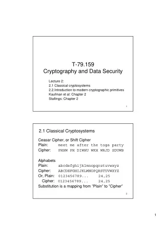 T-79.159  Cryptography and Data Security  Lecture 2:  2.1 Classical cryptosystems  2.2.Introduction