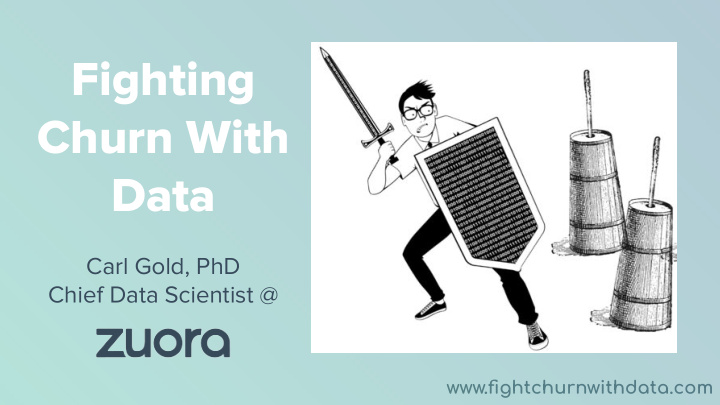 fighting churn with data