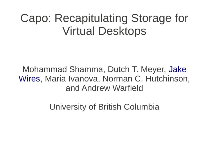 capo recapitulating storage for virtual desktops