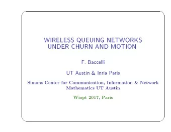Simons Center for Communication, Information &amp; Network  Mathematics UT Austin  Wiopt 2017,